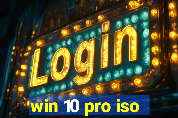 win 10 pro iso